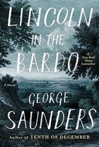 Lincoln in the Bardo, by George Saunders