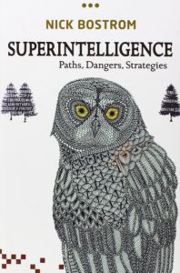 Superintelligence, by Nick Bostrom (Oxford University Press, 2014). Is it the answer, or the end?